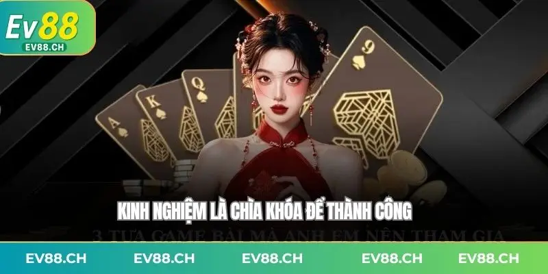 Kinh nghiệm là chìa khóa để thành công