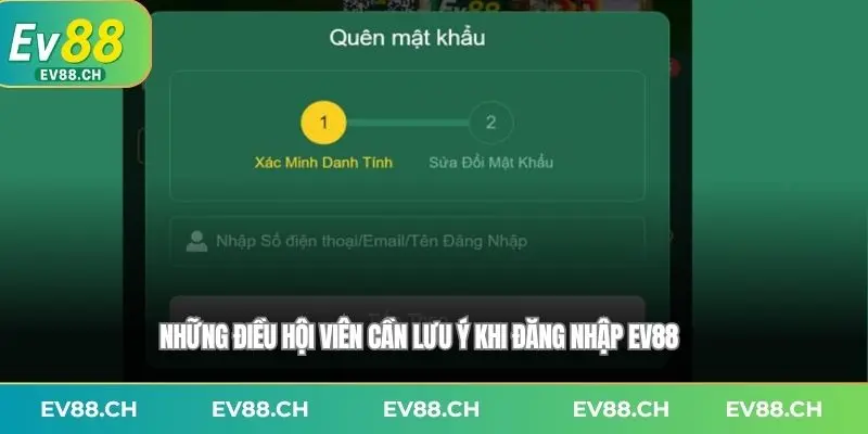 Những điều hội viên cần lưu ý khi Đăng nhập EV88