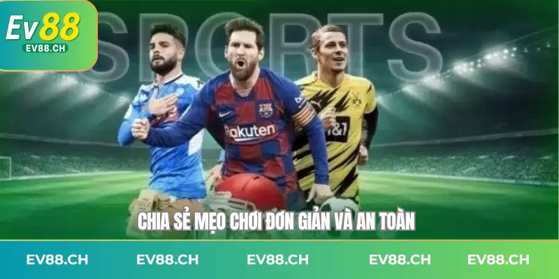 Chia sẻ mẹo chơi kèo tài xỉu bóng đá