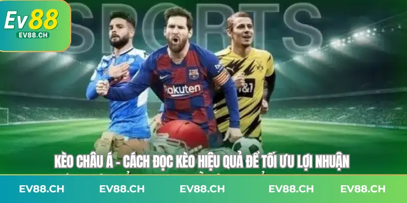 ev88-keo-chau-a
