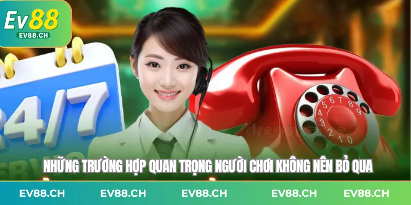 Những trường hợp quan trọng người chơi không nên bỏ qua