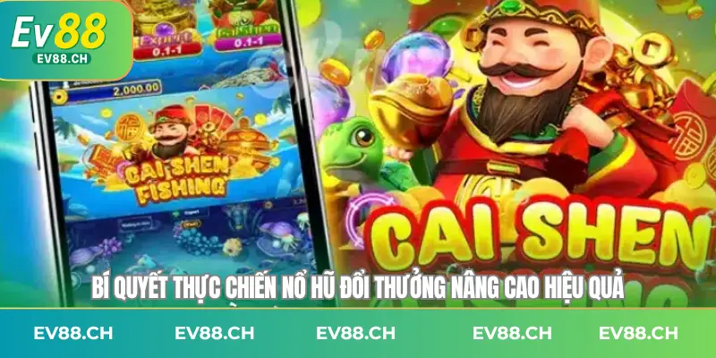 Bí quyết thực chiến nổ hũ đổi thưởng nâng cao hiệu quả