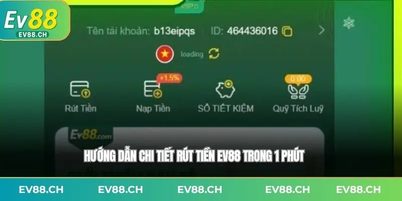 Hướng dẫn chi tiết Rút tiền EV88 trong 1 phút
